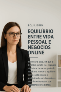 Equilíbrio entre Vida Pessoal e Negócios Online
